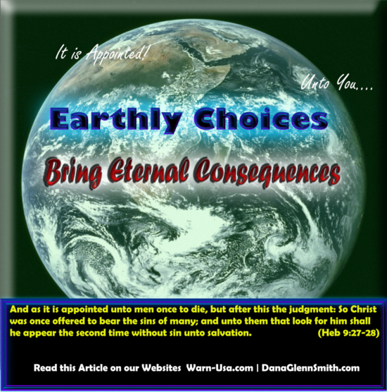 Earthly Choices Bring Eternal Consequences