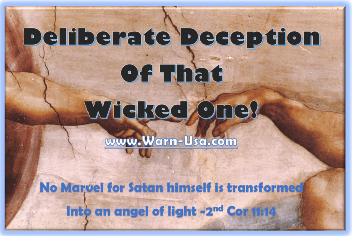 Deliberate Deception of That Wicked One