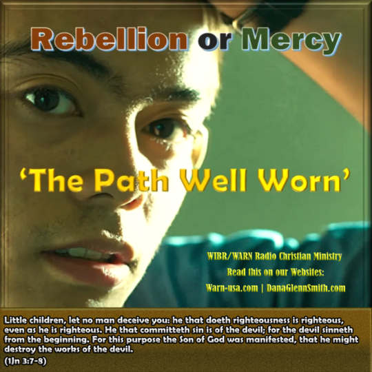 Rebellion or Mercy the Path Well Worn